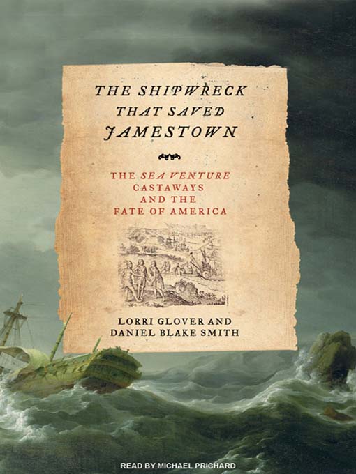 Title details for The Shipwreck That Saved Jamestown by Lorri Glover - Available